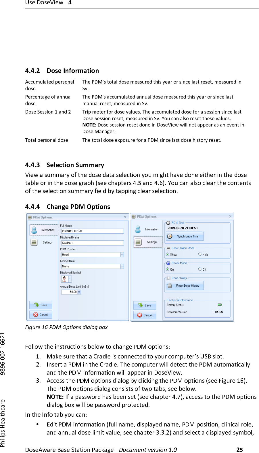 6#$)!"#$S-$&amp;) C))!"#$%&amp;'($)*'#$)+,',-".)/'01'2$) !"#$%&amp;'()*&amp;+,-"')./0)25))/7-8-9#):$'8,70'($) )))));<;=)>>?)@==?@))!4.4.2 Dose!Information!%004E48',$A)9$(#".'8)A"#$)Q7$)/!Ib#),",'8)A"#$)E$'#4($A),7-#)D$'()"()#-.0$)8'#,)($#$,])E$'#4($A)-.)+VB)/$(0$.,'2$)"5)'..4'8)A"#$)Q7$)/!Ip#)'004E48',$A)'..4'8)A"#$)E$'#4($A),7-#)D$'()"()#-.0$)8'#,)E'.4'8)($#$,])E$'#4($A)-.)+VB)!"#$)+$##-".)@)'.A)?)Q(-9)E$,$()5"()A"#$)V'84$#B)Q7$)'004E48',$A)A"#$)5"()')#$##-".)#-.0$)8'#,)!"#$)+$##-".)($#$,])E$'#4($A)-.)+VB)g"4)0'.)'8#")($#$,),7$#$)V'84$#B)NOTE:)!"#$)#$##-".)($#$,)A".$)-.)!"#$S-$&amp;)&amp;-88).",)'99$'()'#)'.)$V$.,)-.)!"#$)I'.'2$(B)Q",'8)9$(#".'8)A"#$)Q7$),",'8)A"#$)$`9"#4($)5"()')/!I)#-.0$)8'#,)A"#$)7-#,"(D)($#$,B))4.4.3 Selection!Summary!S-$&amp;)')#4EE'(D)"5),7$)A"#$)A',')#$8$0,-".)D"4)E-27,)7'V$)A".$)$-,7$()-.),7$)A"#$),'F8$)"()-.),7$)A"#$)2('97)Z#$$)07'9,$(#)CBG)'.A)CB=[B)g"4)0'.)'8#")08$'(),7$)0".,$.,#)"5),7$)#$8$0,-".)#4EE'(D)5-$8A)FD),'99-.2)08$'()#$8$0,-".B)4.4.4 Change!PDM!Options!)1-2$+&amp;).I):!E)A<(-"',)>-5="2)S"T))R"88"&amp;),7$)-.#,(40,-".#)F$8"&amp;),")07'.2$)/!I)"9,-".#^)@B I'1$)#4($),7',)')P('A8$)-#)0"..$0,$A),")D"4()0"E94,$(b#)6+*)#8",B)?B 3.#$(,)')/!I)-.),7$)P('A8$B)Q7$)0"E94,$()&amp;-88)A$,$0,),7$)/!I)'4,"E',-0'88D)'.A),7$)/!I)-.5"(E',-".)&amp;-88)'99$'()-.)!"#$S-$&amp;B)HB %00$##),7$)/!I)"9,-".#)A-'8"2)FD)08-01-.2),7$)/!I)"9,-".#)Z#$$)R-24($)@=[B)Q7$)/!I)"9,-".#)A-'8"2)0".#-#,#)"5),&amp;"),'F#])#$$)F$8"&amp;B)NOTE:)35)')9'##&amp;"(A)7'#)F$$.)#$,)Z#$$)07'9,$()CBM[])'00$##),"),7$)/!I)"9,-".#)A-'8"2)F"`)&amp;-88)F$)9'##&amp;"(A)9(",$0,$AB)3.),7$)3.5"),'F)D"4)0'.^)&bull; YA-,)/!I)-.5"(E',-".)Z5488).'E$])A-#98'D$A).'E$])/!I)9"#-,-".])08-.-0'8)("8$])'.A)'..4'8)A"#$)8-E-,)V'84$])#$$)07'9,$()HBHB?[)'.A)#$8$0,)')A-#98'D$A)#DEF"8])