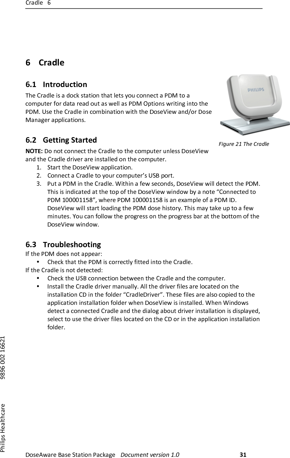 P('A8$) =))!"#$%&amp;'($)*'#$)+,',-".)/'01'2$) !"#$%&amp;'()*&amp;+,-"')./0)31))/7-8-9#):$'8,70'($) )))));<;=)>>?)@==?@))6 Cradle!6.1 Introduction!Q7$)P('A8$)-#)')A"01)#,',-".),7',)8$,#)D"4)0"..$0,)')/!I),")')0"E94,$()5"()A',')($'A)"4,)'#)&amp;$88)'#)/!I)J9,-".#)&amp;(-,-.2)-.,"),7$)/!IB)6#$),7$)P('A8$)-.)0"EF-.',-".)&amp;-,7),7$)!"#$S-$&amp;)'.AX"()!"#$)I'.'2$()'998-0',-".#B))6.2 Getting!Started!NOTE:)!").",)0"..$0,),7$)P('A8$),"),7$)0"E94,$()4.8$##)!"#$S-$&amp;)'.A),7$)P('A8$)A(-V$()'($)-.#,'88$A)".),7$)0"E94,$(B)@B +,'(,),7$)!"#$S-$&amp;)'998-0',-".B)?B P"..$0,)')P('A8$),")D"4()0"E94,$(b#)6+*)9"(,B)HB /4,)')/!I)-.),7$)P('A8$B)O-,7-.)')5$&amp;)#$0".A#])!"#$S-$&amp;)&amp;-88)A$,$0,),7$)/!IB)Q7-#)-#)-.A-0',$A)',),7$),"9)"5),7$)!"#$S-$&amp;)&amp;-.A"&amp;)FD)').",$)lP"..$0,$A),")/!I)@>>>>@@G<m])&amp;7$($)/!I)@>>>>@@G<)-#)'.)$`'E98$)"5)')/!I)3!B)!"#$S-$&amp;)&amp;-88)#,'(,)8"'A-.2),7$)/!I)A"#$)7-#,"(DB)Q7-#)E'D),'1$)49),")')5$&amp;)E-.4,$#B)g"4)0'.)5"88"&amp;),7$)9("2($##)".),7$)9("2($##)F'()',),7$)F",,"E)"5),7$)!"#$S-$&amp;)&amp;-.A"&amp;B)6.3 Troubleshooting!35),7$)/!I)A"$#).",)'99$'(^)&bull; P7$01),7',),7$)/!I)-#)0"(($0,8D)5-,,$A)-.,"),7$)P('A8$B)35),7$)P('A8$)-#).",)A$,$0,$A^)&bull; P7$01),7$)6+*)0"..$0,-".)F$,&amp;$$.),7$)P('A8$)'.A),7$)0"E94,$(B)&bull; 3.#,'88),7$)P('A8$)A(-V$()E'.4'88DB)%88),7$)A(-V$()5-8$#)'($)8"0',$A)".),7$)-.#,'88',-".)P!)-.),7$)5"8A$()lP('A8$!(-V$(mB)Q7$#$)5-8$#)'($)'8#")0"9-$A),"),7$)'998-0',-".)-.#,'88',-".)5"8A$()&amp;7$.)!"#$S-$&amp;)-#)-.#,'88$AB)O7$.)O-.A"&amp;#)A$,$0,)')0"..$0,$A)P('A8$)'.A),7$)A-'8"2)'F"4,)A(-V$()-.#,'88',-".)-#)A-#98'D$A])#$8$0,),")4#$),7$)A(-V$()5-8$#)8"0',$A)".),7$)P!)"()-.),7$)'998-0',-".)-.#,'88',-".)5"8A$(B))1-2$+&amp;)C.)@8&amp;)X+5>=&amp;"