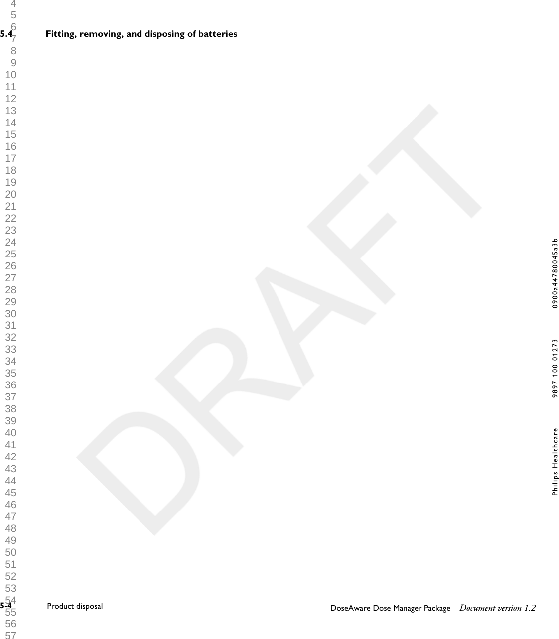 5.4 Fitting, removing, and disposing of batteries5-4 Product disposal DoseAware Dose Manager Package Document version 1.2Philips Healthcare 9897 100 01273 0900a44780045a3b 1 2 3 4 5 6 7 8 9 10 11 12 13 14 15 16 17 18 19 20 21 22 23 24 25 26 27 28 29 30 31 32 33 34 35 36 37 38 39 40 41 42 43 44 45 46 47 48 49 50 51 52 53 54 55 56 57 58 59 60 