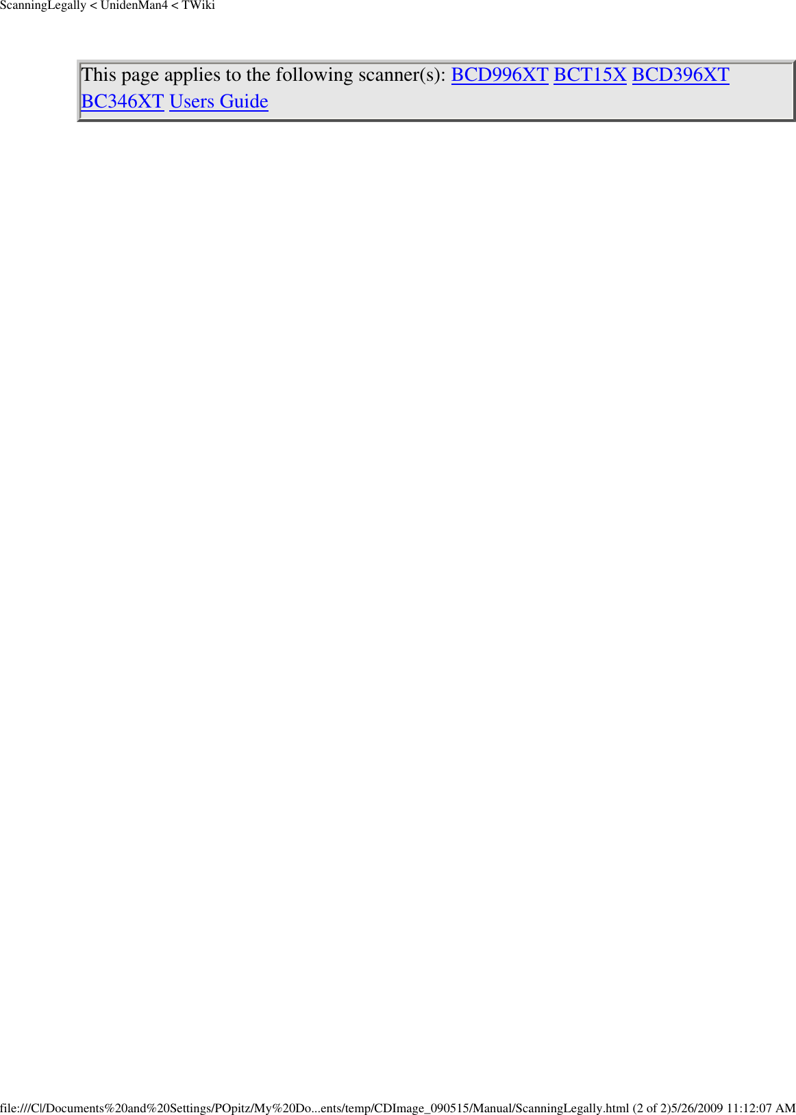 ScanningLegally &lt; UnidenMan4 &lt; TWikiThis page applies to the following scanner(s): BCD996XT BCT15X BCD396XT BC346XT Users Guide file:///C|/Documents%20and%20Settings/POpitz/My%20Do...ents/temp/CDImage_090515/Manual/ScanningLegally.html (2 of 2)5/26/2009 11:12:07 AM