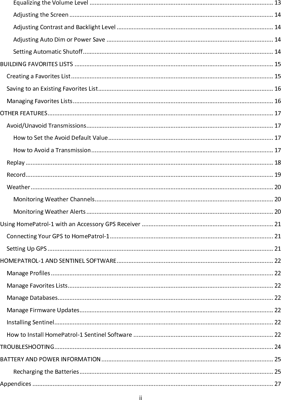   Appendix A:  HomePatrol-1 Specifications................................................................................................ 27 Appendix B:  Band Coverage ..................................................................................................................... 29 Appendix C:  Services Types ...................................................................................................................... 30 