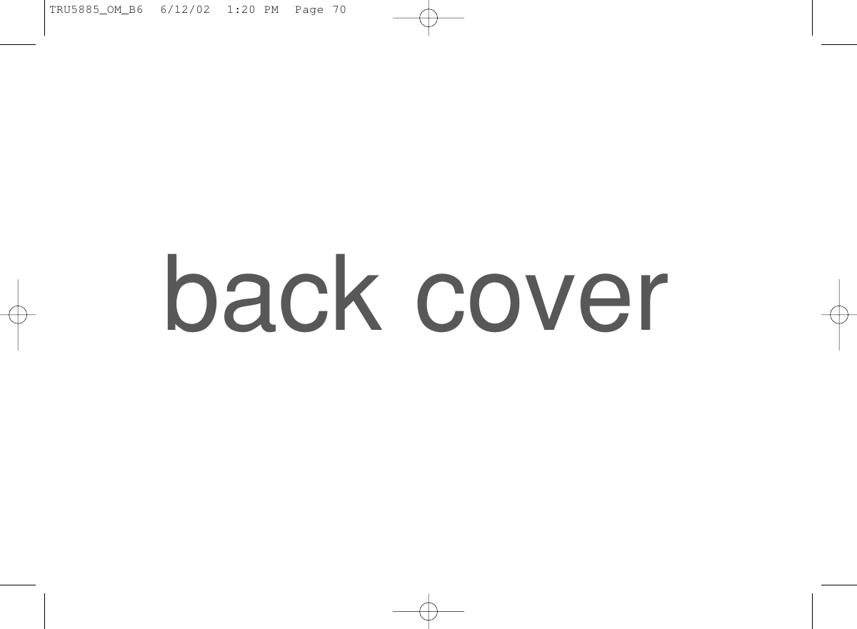 back coverTRU5885_OM_B6  6/12/02  1:20 PM  Page 70