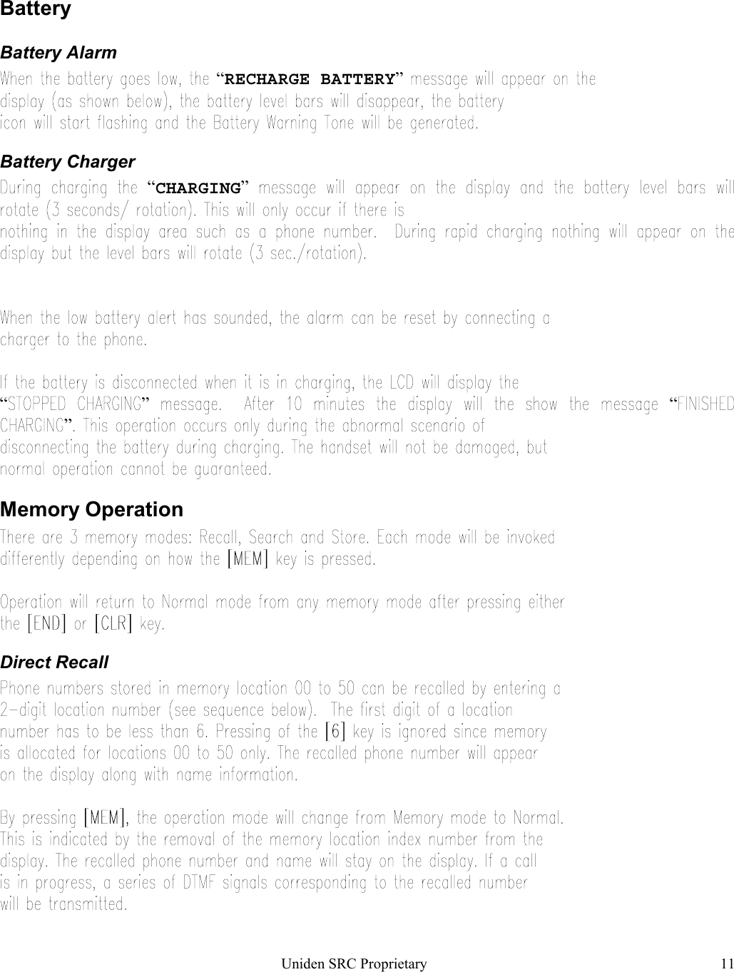 Uniden SRC Proprietary 11BatteryBattery Alarm“RECHARGE BATTERY”Battery Charger“CHARGING”“ ” “”Memory OperationDirect Recall