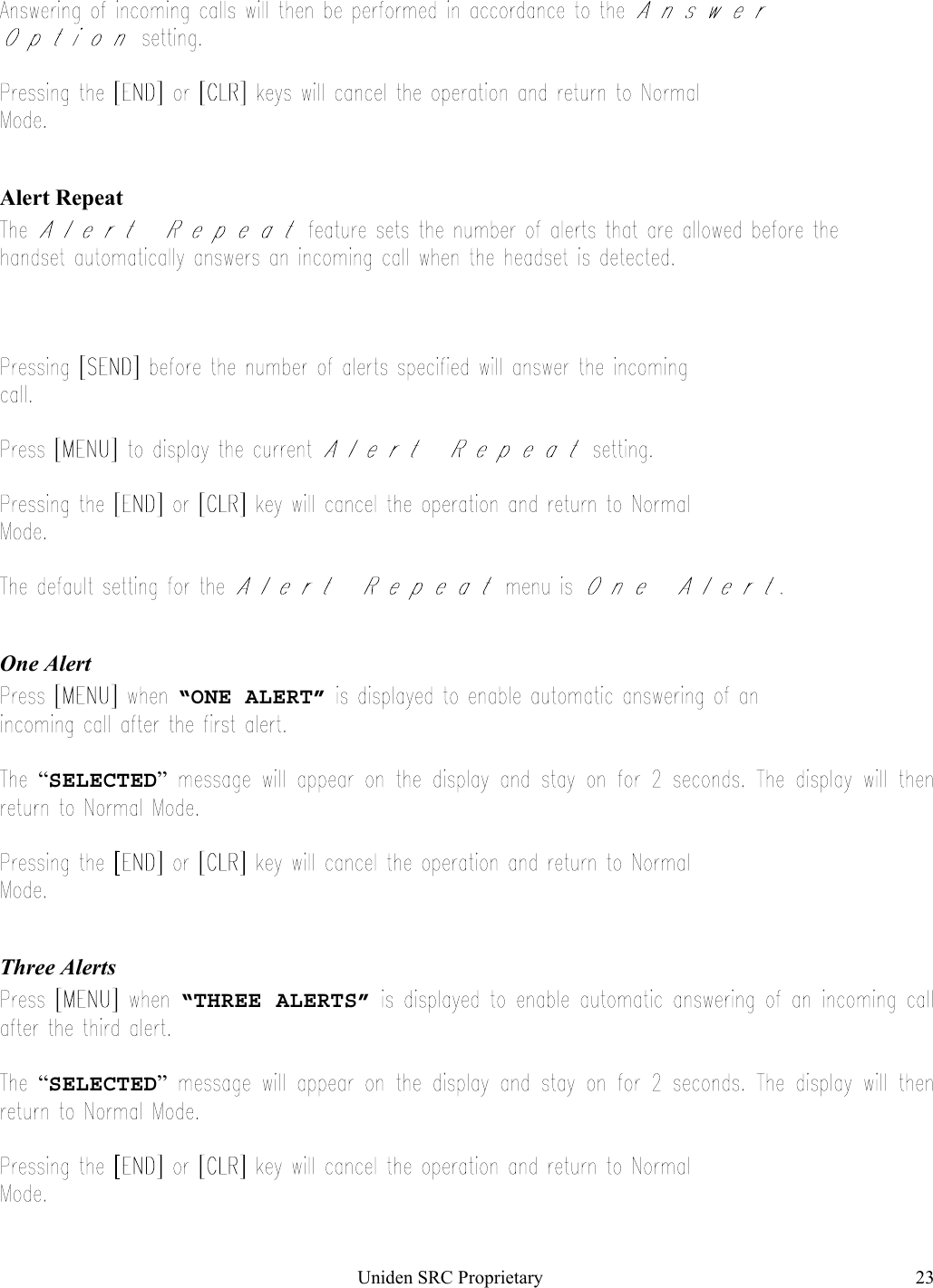 Uniden SRC Proprietary 23Alert RepeatOne Alert“ONE ALERT”“SELECTED”Three Alerts“THREE ALERTS”“SELECTED”