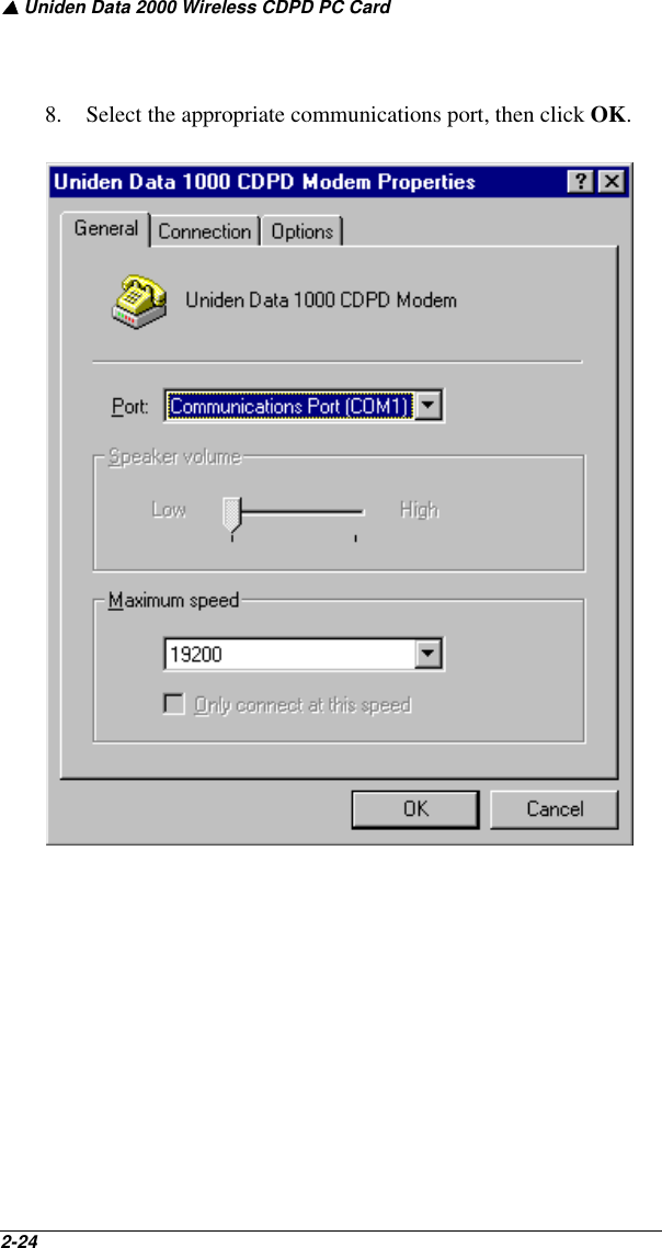▲ Uniden Data 2000 Wireless CDPD PC Card2-24   8. Select the appropriate communications port, then click OK. 