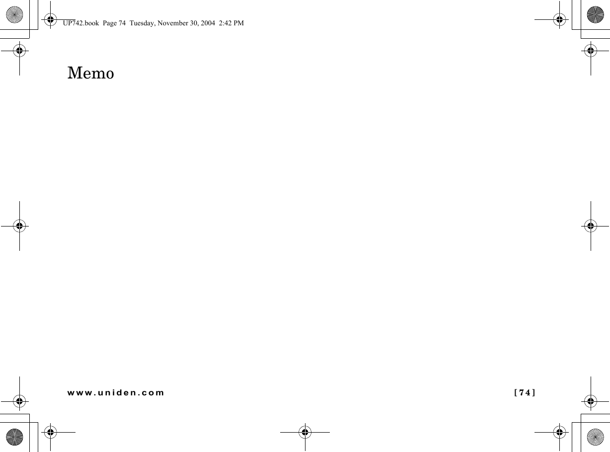  [74]www.uniden.comMemoUP742.book  Page 74  Tuesday, November 30, 2004  2:42 PM