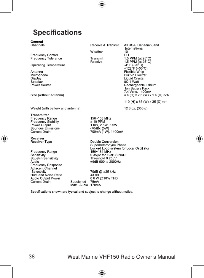 38 West Marine VHF150 Radio Owner’s ManualSpeciﬁ cations