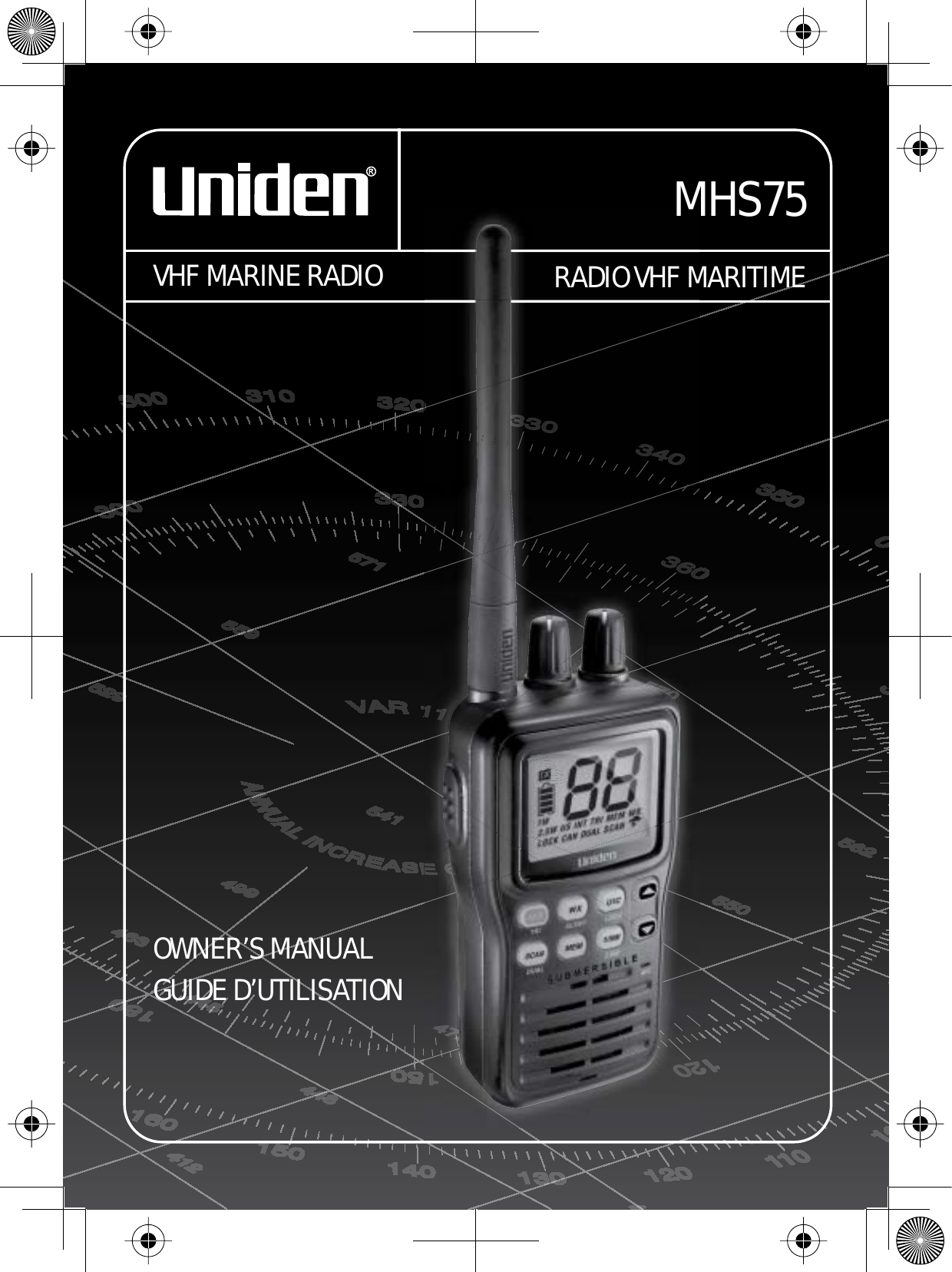 OWNER’S MANUALGUIDE D’UTILISATIONMHS75VHF MARINE RADIO RADIO VHF MARITIME