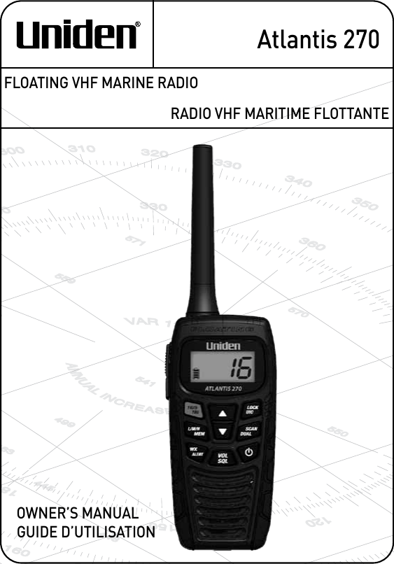 Atlantis 270RADIO VHF MARITIME FLOTTANTEGUIDE D’UTILISATIONFLOATING VHF MARINE RADIOOWNER’S MANUAL