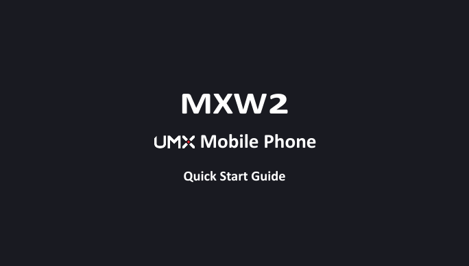 MXW2Quick Start GuideMobile Phone