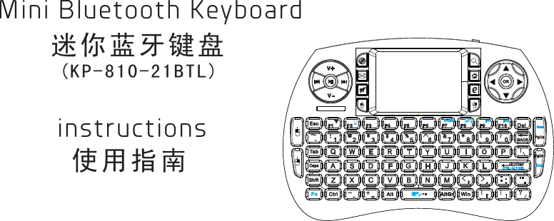 instructionsMini Bluetooth Keyboard 迷你蓝牙键盘使用指南(KP-810-21BTL)