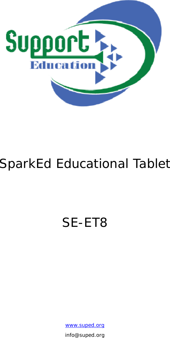          SparkEd Educational Tablet   SE-ET8      www.suped.org info@suped.org 