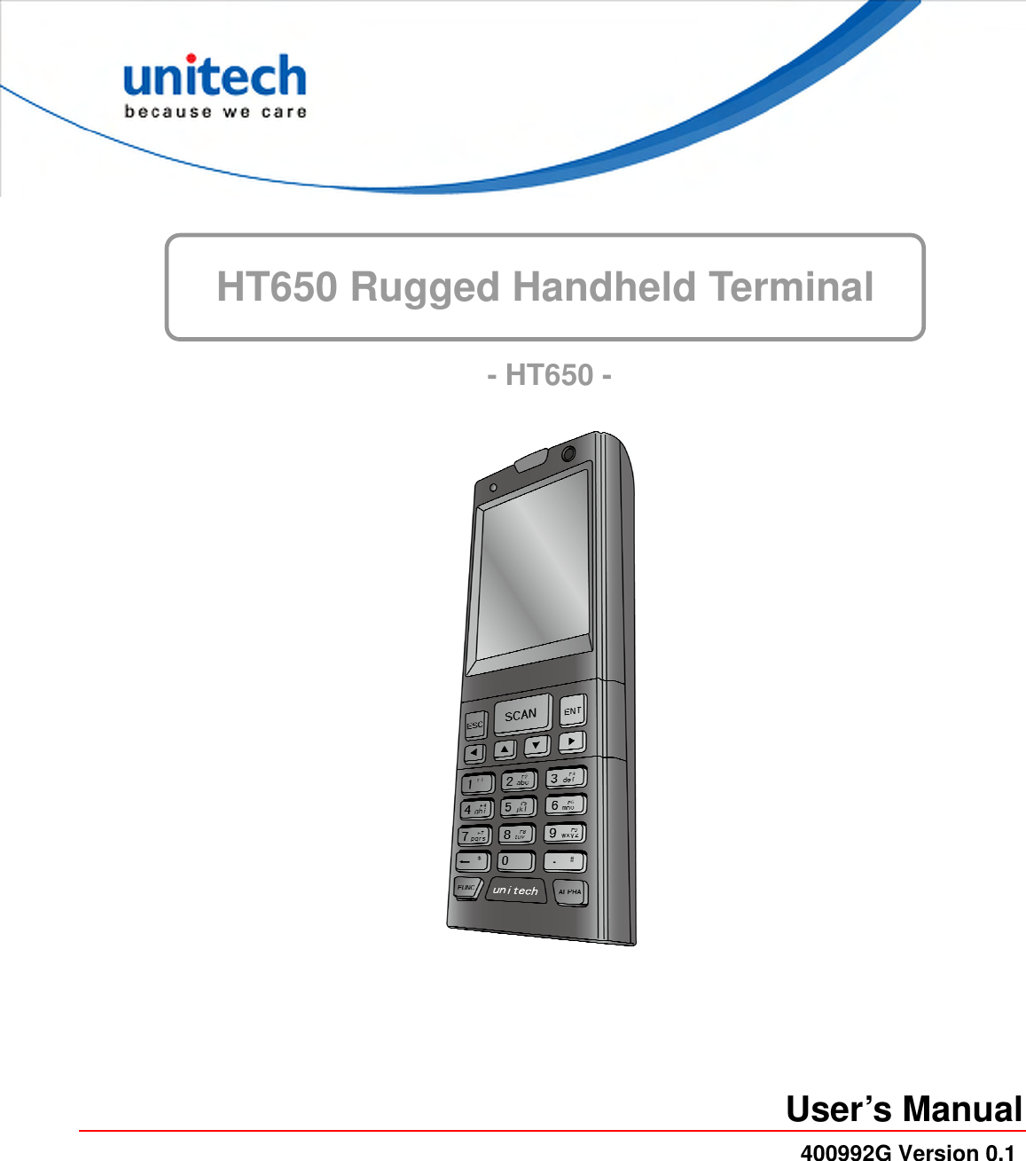  HT650 Rugged Handheld Terminal      - HT650 -  User’s Manual 400992G Version 0.1 