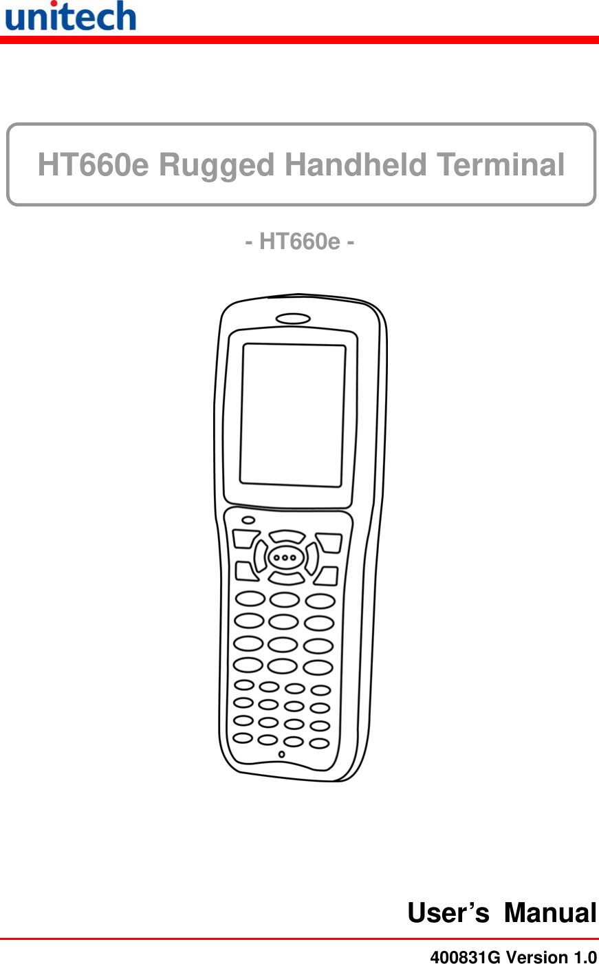      HT660e Rugged Handheld Terminal    - HT660e -  User’s Manual400831G Version 1.0 