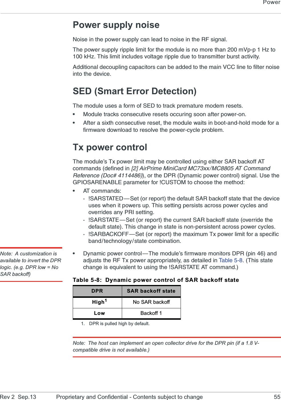 PowerRev 2  Sep.13 Proprietary and Confidential - Contents subject to change 55Power supply noise2SMWIMRXLITS[IVWYTTP]GERPIEHXSRSMWIMRXLI6*WMKREP8LITS[IVWYTTP]VMTTPIPMQMXJSVXLIQSHYPIMWRSQSVIXLERQ:TT,^XSO,^8LMWPMQMXMRGPYHIWZSPXEKIVMTTPIHYIXSXVERWQMXXIVFYVWXEGXMZMX]%HHMXMSREPHIGSYTPMRKGETEGMXSVWGERFIEHHIHXSXLIQEMR:&apos;&apos;PMRIXSJMPXIVRSMWIMRXSXLIHIZMGISED (Smart Error Detection)8LIQSHYPIYWIWEJSVQSJ7)(XSXVEGOTVIQEXYVIQSHIQVIWIXWe1SHYPIXVEGOWGSRWIGYXMZIVIWIXWSGGYVMRKWSSREJXIVTS[IVSRe%JXIVEWM\XLGSRWIGYXMZIVIWIXXLIQSHYPI[EMXWMRFSSXERHLSPHQSHIJSVEJMVQ[EVIHS[RPSEHXSVIWSPZIXLITS[IVG]GPITVSFPIQTx power control8LIQSHYPIvW8\TS[IVPMQMXQE]FIGSRXVSPPIHYWMRKIMXLIV7%6FEGOSJJ%8GSQQERHWHIJMRIHMR?A%MV4VMQI1MRM&apos;EVH1&apos;\\1&apos;%8&apos;SQQERH6IJIVIRGI(SGSVXLI(46(]REQMGTS[IVGSRXVSPWMKREP9WIXLI+4-37%6)2%&amp;0)TEVEQIXIVJSV&apos;97831XSGLSSWIXLIQIXLSHe%8GSQQERHW7%678%8)({7IXSVVITSVXXLIHIJEYPX7%6FEGOSJJWXEXIXLEXXLIHIZMGIYWIW[LIRMXTS[IVWYT8LMWWIXXMRKTIVWMWXWEGVSWWTS[IVG]GPIWERHSZIVVMHIWER]46-WIXXMRK7%678%8){7IXSVVITSVXXLIGYVVIRX7%6FEGOSJJWXEXISZIVVMHIXLIHIJEYPXWXEXI8LMWGLERKIMRWXEXIMWRSRTIVWMWXIRXEGVSWWTS[IVG]GPIW7%6&amp;%&apos;/3**{7IXSVVITSVXXLIQE\MQYQ8\TS[IVPMQMXJSVEWTIGMJMGFERHXIGLRSPSK]WXEXIGSQFMREXMSRNote: A customization is available to invert the DPR logic. (e.g. DPR low = No SAR backoff)e(]REQMGTS[IVGSRXVSP{8LIQSHYPIvWJMVQ[EVIQSRMXSVW(46TMRERHEHNYWXWXLI6*8\TS[IVETTVSTVMEXIP]EWHIXEMPIHMR8E FP I    8LMWWXEXIGLERKIMWIUYMZEPIRXXSYWMRKXLI7%678%8)%8GSQQERHNote: The host can implement an open collector drive for the DPR pin (if a 1.8 V-compatible drive is not available.)Table 5-8: Dynamic power control of SAR backoff stateDPR SAR backoff stateHigh11. DPR is pulled high by default.No SAR backoffLow Backoff 1