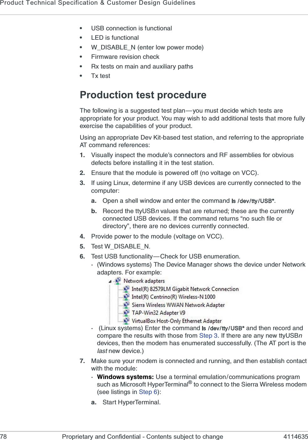 Product Technical Specification &amp; Customer Design Guidelines78 Proprietary and Confidential - Contents subject to change 4114635e97&amp;GSRRIGXMSRMWJYRGXMSREPe0)(MWJYRGXMSREPe;C(-7%&amp;0)C2IRXIVPS[TS[IVQSHIe*MVQ[EVIVIZMWMSRGLIGOe6\XIWXWSRQEMRERHEY\MPMEV]TEXLWe8\XIWXProduction test procedure8LIJSPPS[MRKMWEWYKKIWXIHXIWXTPER{]SYQYWXHIGMHI[LMGLXIWXWEVIETTVSTVMEXIJSV]SYVTVSHYGX=SYQE][MWLXSEHHEHHMXMSREPXIWXWXLEXQSVIJYPP]I\IVGMWIXLIGETEFMPMXMIWSJ]SYVTVSHYGX9WMRKERETTVSTVMEXI(IZ/MXFEWIHXIWXWXEXMSRERHVIJIVVMRKXSXLIETTVSTVMEXI%8GSQQERHVIJIVIRGIW :MWYEPP]MRWTIGXXLIQSHYPIvWGSRRIGXSVWERH6*EWWIQFPMIWJSVSFZMSYWHIJIGXWFIJSVIMRWXEPPMRKMXMRXLIXIWXWXEXMSR )RWYVIXLEXXLIQSHYPIMWTS[IVIHSJJRSZSPXEKISR:&apos;&apos; -JYWMRK0MRY\HIXIVQMRIMJER]97&amp;HIZMGIWEVIGYVVIRXP]GSRRIGXIHXSXLIGSQTYXIVE 3TIREWLIPP[MRHS[ERHIRXIVXLIGSQQERHls  / d ev /  t ty /  U SB*F 6IGSVHXLIXX]97&amp;RZEPYIWXLEXEVIVIXYVRIHXLIWIEVIXLIGYVVIRXP]GSRRIGXIH97&amp;HIZMGIW-JXLIGSQQERHVIXYVRWwRSWYGLJMPISVHMVIGXSV]xXLIVIEVIRSHIZMGIWGYVVIRXP]GSRRIGXIH 4VSZMHITS[IVXSXLIQSHYPIZSPXEKISR:&apos;&apos; 8IW X W_DISABLE_N. 8IWX97&amp;JYRGXMSREPMX]{&apos;LIGOJSV97&amp;IRYQIVEXMSR;MRHS[WW]WXIQW8LI(IZMGI1EREKIVWLS[WXLIHIZMGIYRHIV2IX[SVOEHETXIVW*SVI\EQTPI 0MRY\W]WXIQW)RXIVXLIGSQQERHls  / d ev /  t ty /  U SB*ERHXLIRVIGSVHERHGSQTEVIXLIVIWYPXW[MXLXLSWIJVSQ7XIT-JXLIVIEVIER]RI[XX]97&amp;RHIZMGIWXLIRXLIQSHIQLEWIRYQIVEXIHWYGGIWWJYPP]8LI%8TSVXMWXLIPEWXRI[HIZMGI 1EOIWYVI]SYVQSHIQMWGSRRIGXIHERHVYRRMRKERHXLIRIWXEFPMWLGSRXEGX[MXLXLIQSHYPI;MRHS[WW]WXIQW9WIEXIVQMREPIQYPEXMSRGSQQYRMGEXMSRWTVSKVEQWYGLEW1MGVSWSJX,]TIV8IVQMREP®XSGSRRIGXXSXLI7MIVVE;MVIPIWWQSHIQWIIPMWXMRKWMR7XITE 7XEVX,]TIV8IVQMREP