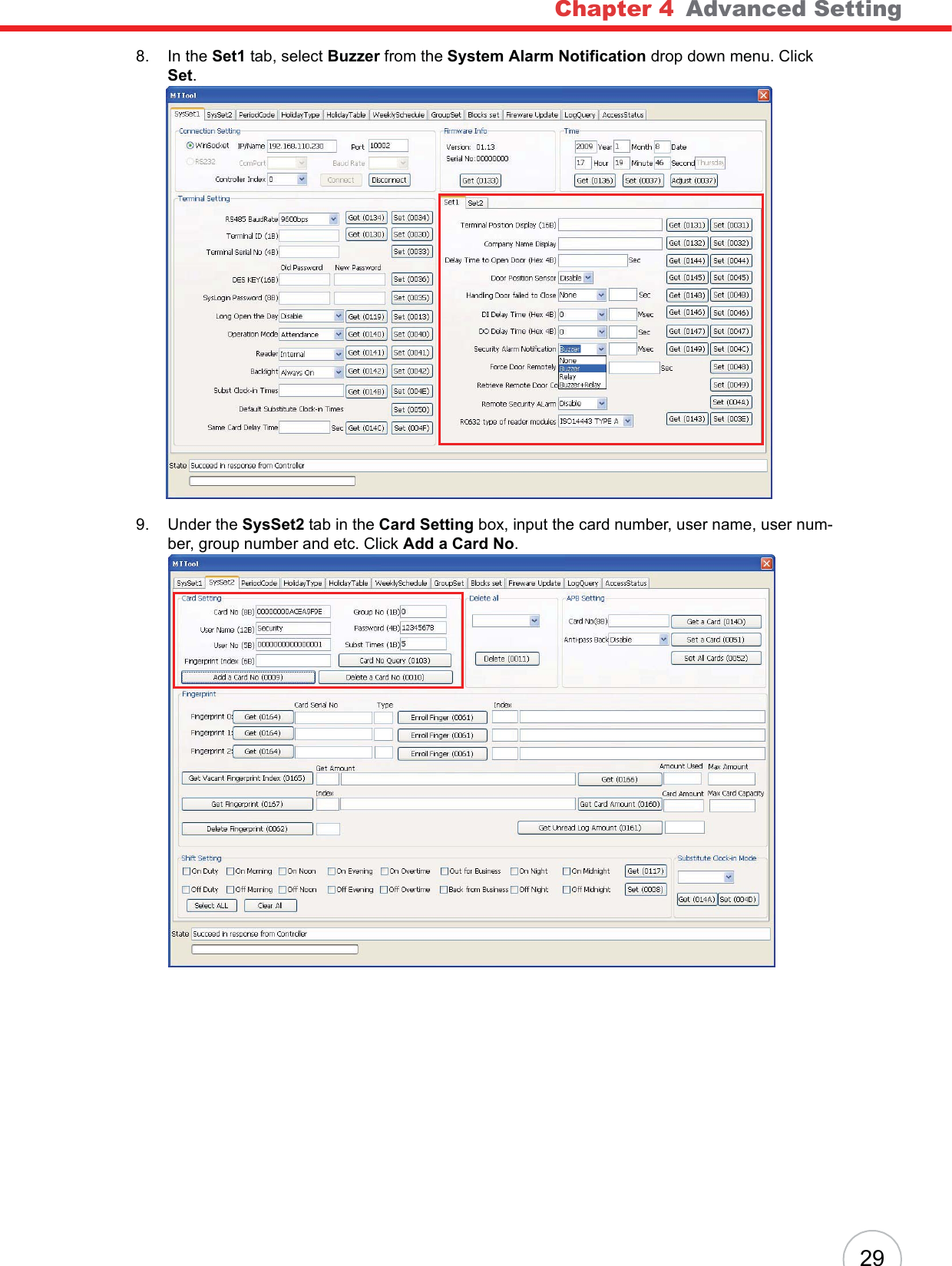 Chapter 4   Advanced Setting298. In the Set1 tab, select Buzzer from the System Alarm Notification drop down menu. Click Set.9. Under the SysSet2 tab in the Card Setting box, input the card number, user name, user num-ber, group number and etc. Click Add a Card No.