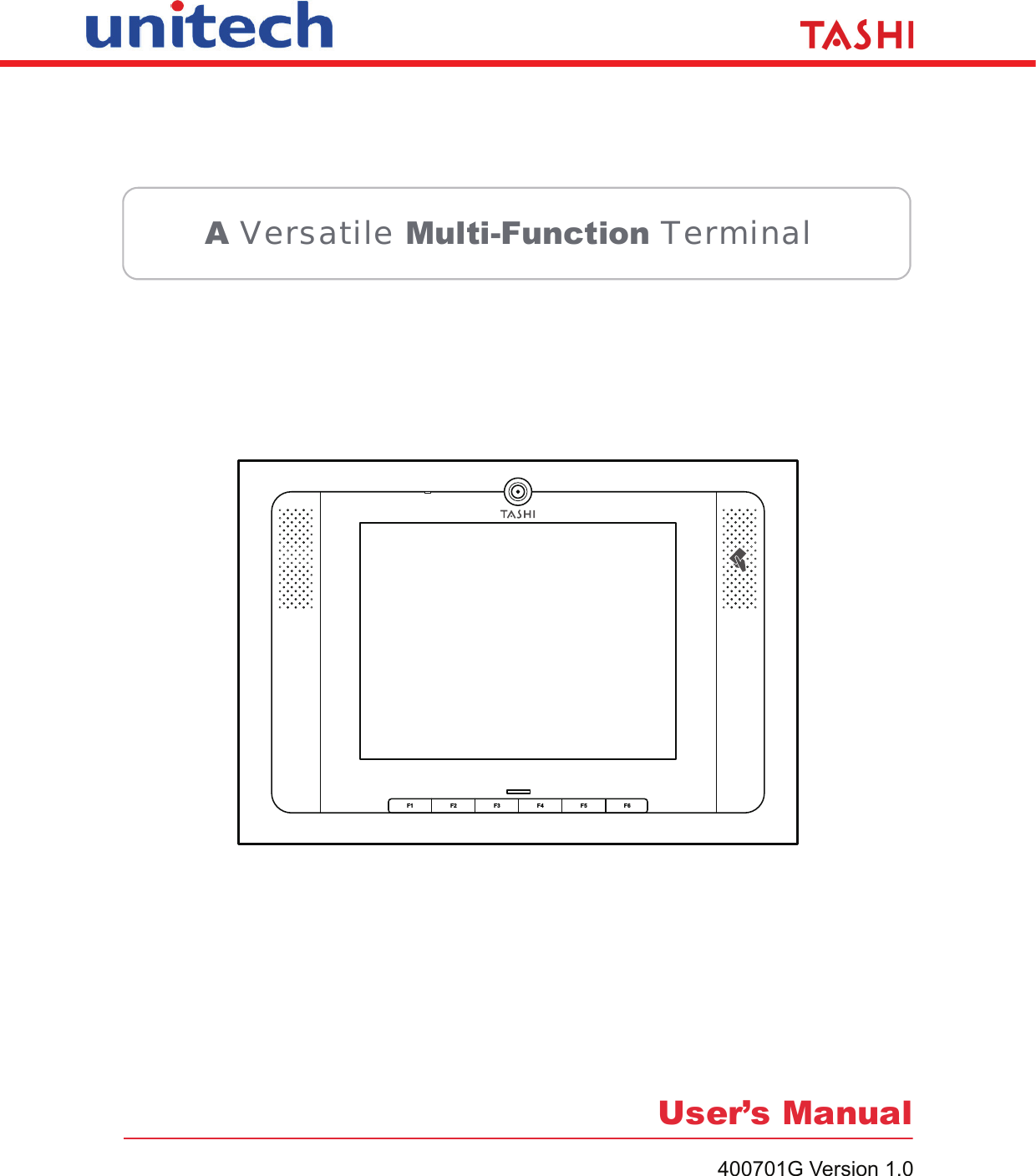 A Versatile Multi-Function TerminalUser’s ManualF6F5F4F3F2F1400701G Version 1.0