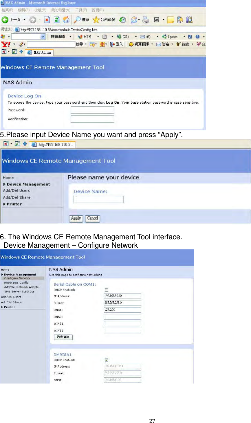 27  5.Please input Device Name you want and press “Apply”.   6. The Windows CE Remote Management Tool interface.       Device Management – Configure Network      