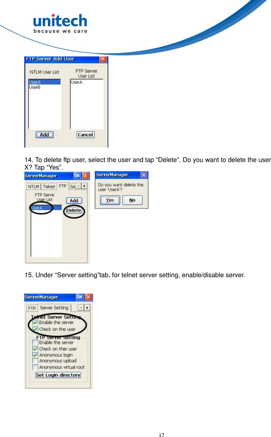  17   14. To delete ftp user, select the user and tap “Delete”. Do you want to delete the user   X? Tap “Yes”.   15. Under “Server setting”tab, for telnet server setting, enable/disable server.         