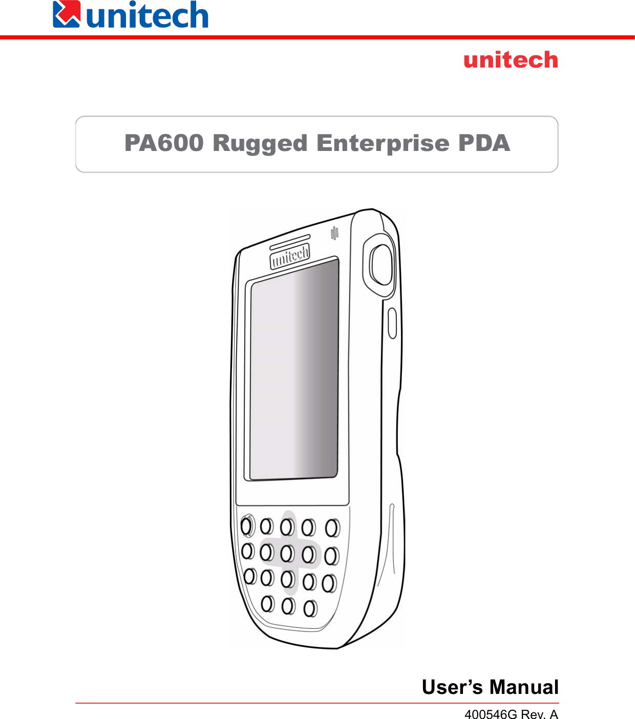 unitechPA600 Rugged Enterprise PDAUser’s Manual400546G Rev. A