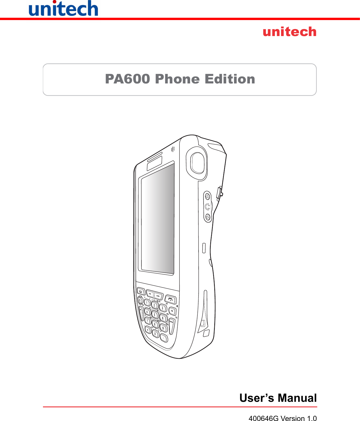 unitech           PA600 Phone EditionUser’s Manual400646G Version 1.0