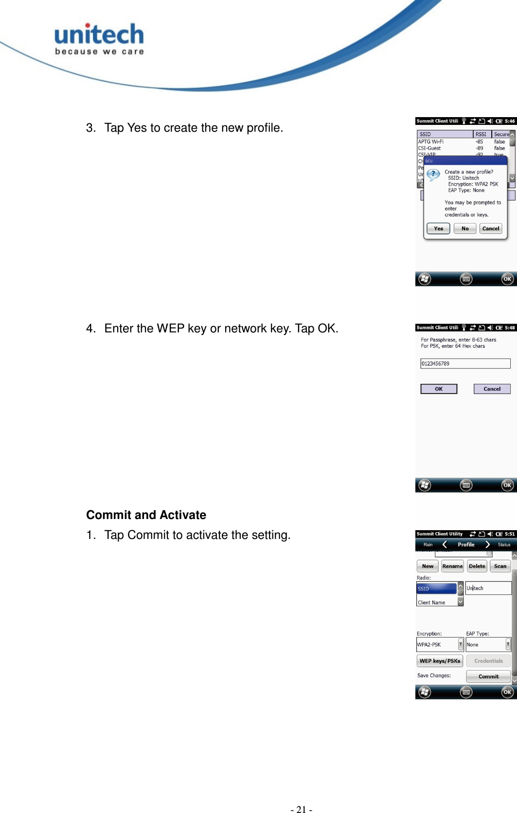  - 21 - 3.  Tap Yes to create the new profile.          4.  Enter the WEP key or network key. Tap OK.         Commit and Activate 1.  Tap Commit to activate the setting. 