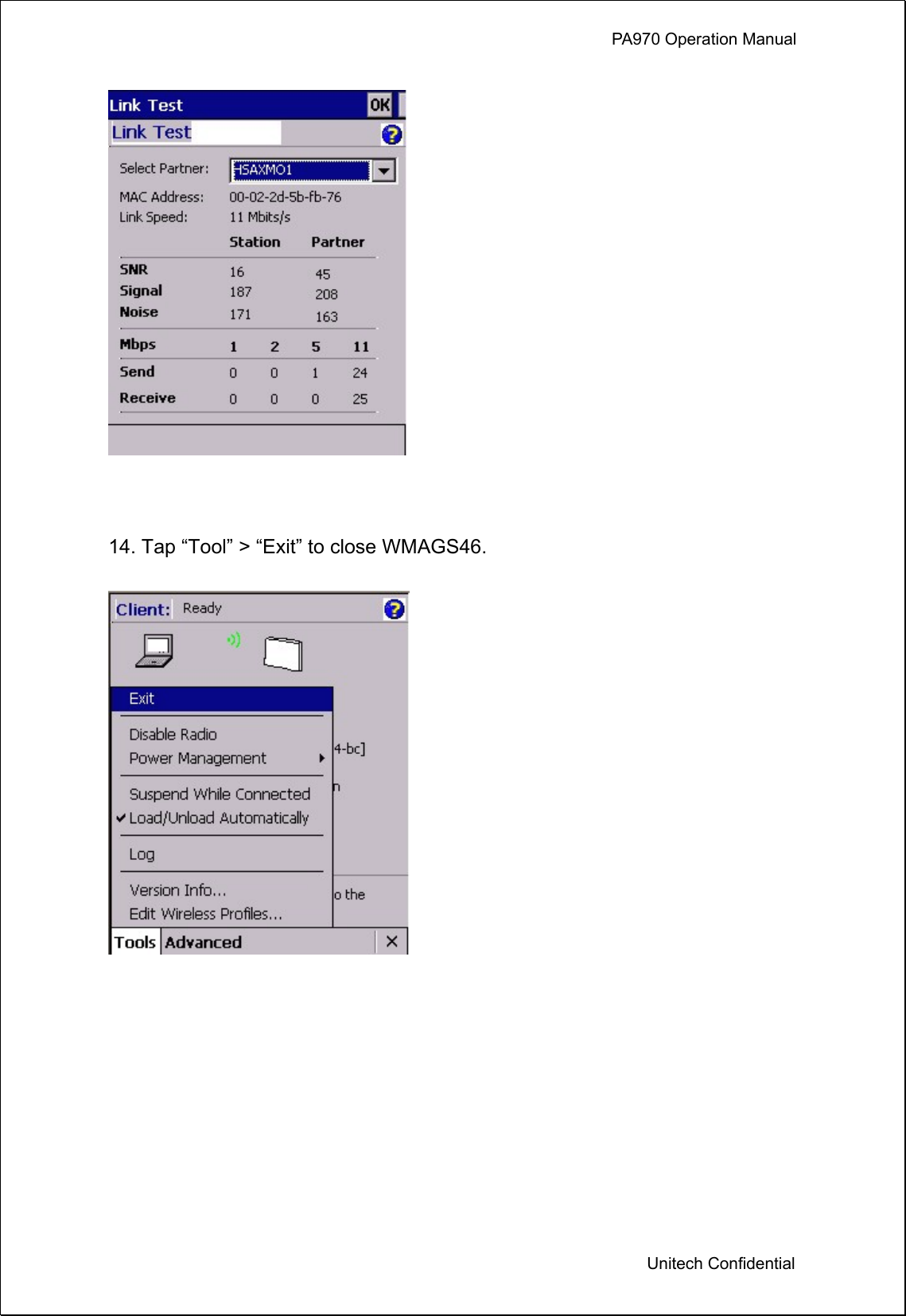             PA970 Operation Manual  Unitech Confidential   14. Tap “Tool” &gt; “Exit” to close WMAGS46.   