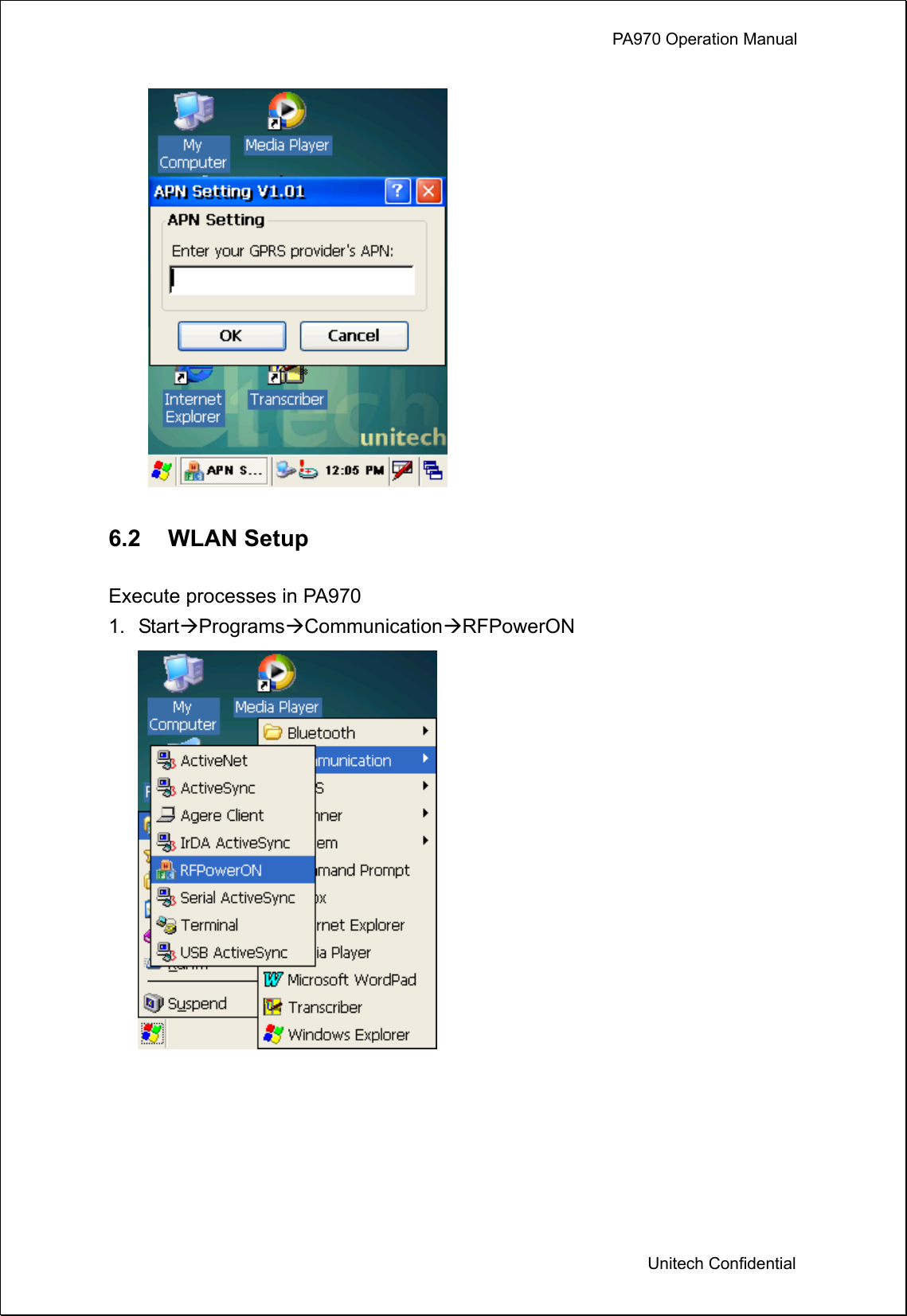             PA970 Operation Manual  Unitech Confidential   6.2 WLAN Setup  Execute processes in PA970 1. StartProgramsCommunicationRFPowerON        