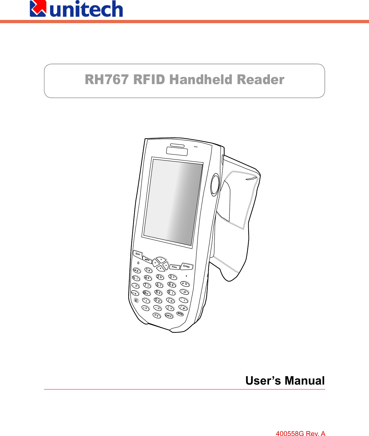 User’s ManualRH767 RFID Handheld ReaderEscalphaFuncEnterabcdefghmrqijnokpDeltxyzBkSpuvwls1234567890@%“&lt;,/..-+=([[400558G Rev. A