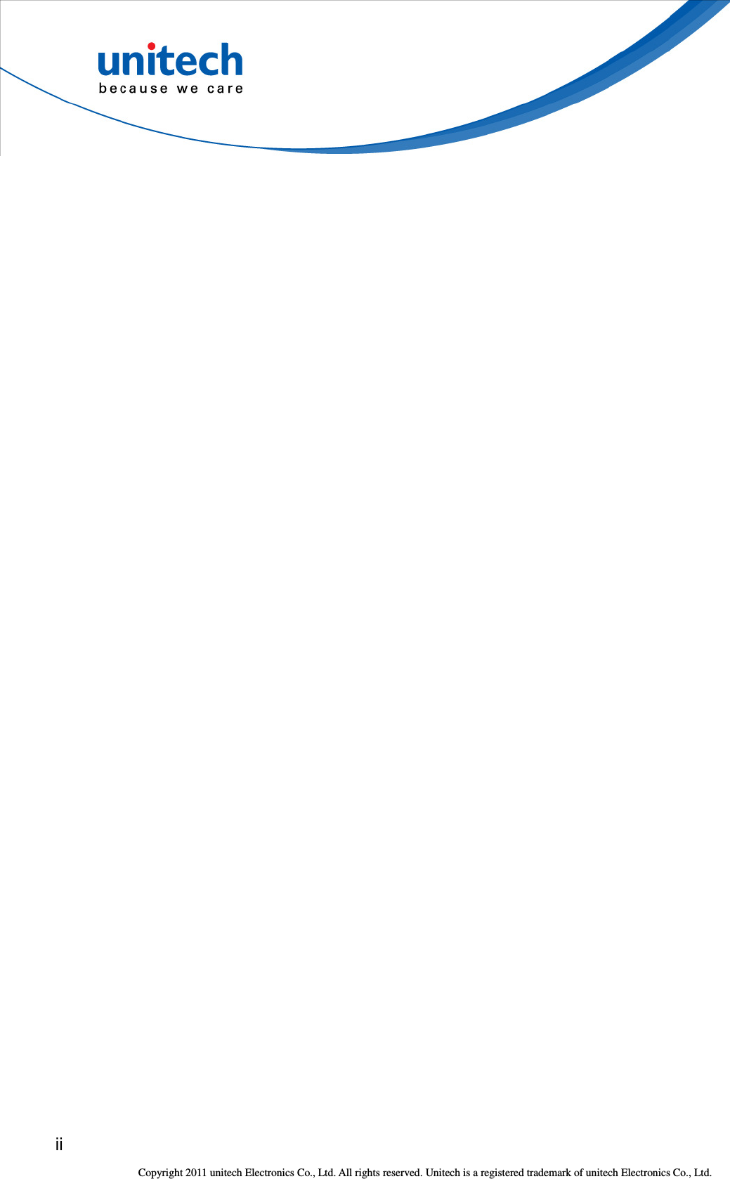  ii  Copyright 2011 unitech Electronics Co., Ltd. All rights reserved. Unitech is a registered trademark of unitech Electronics Co., Ltd. 