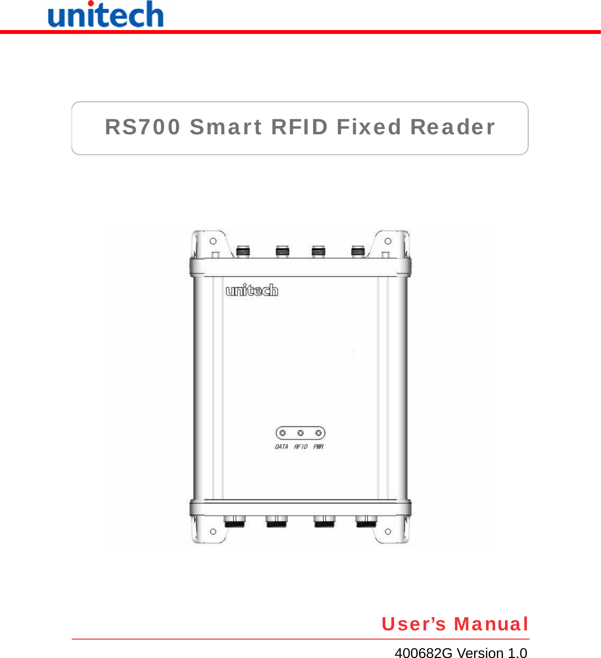 RS700 Smart RFID Fixed ReaderUser’s Manual400682G Version 1.0