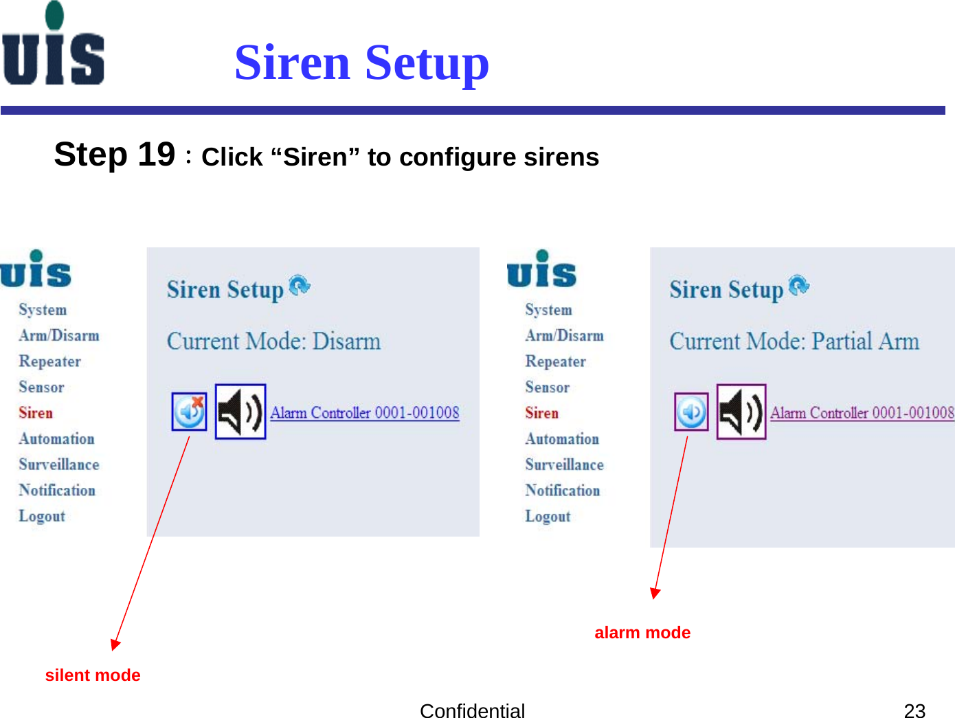 Confidential 23Siren SetupStep 19：Click “Siren” to configure sirens silent modealarm mode