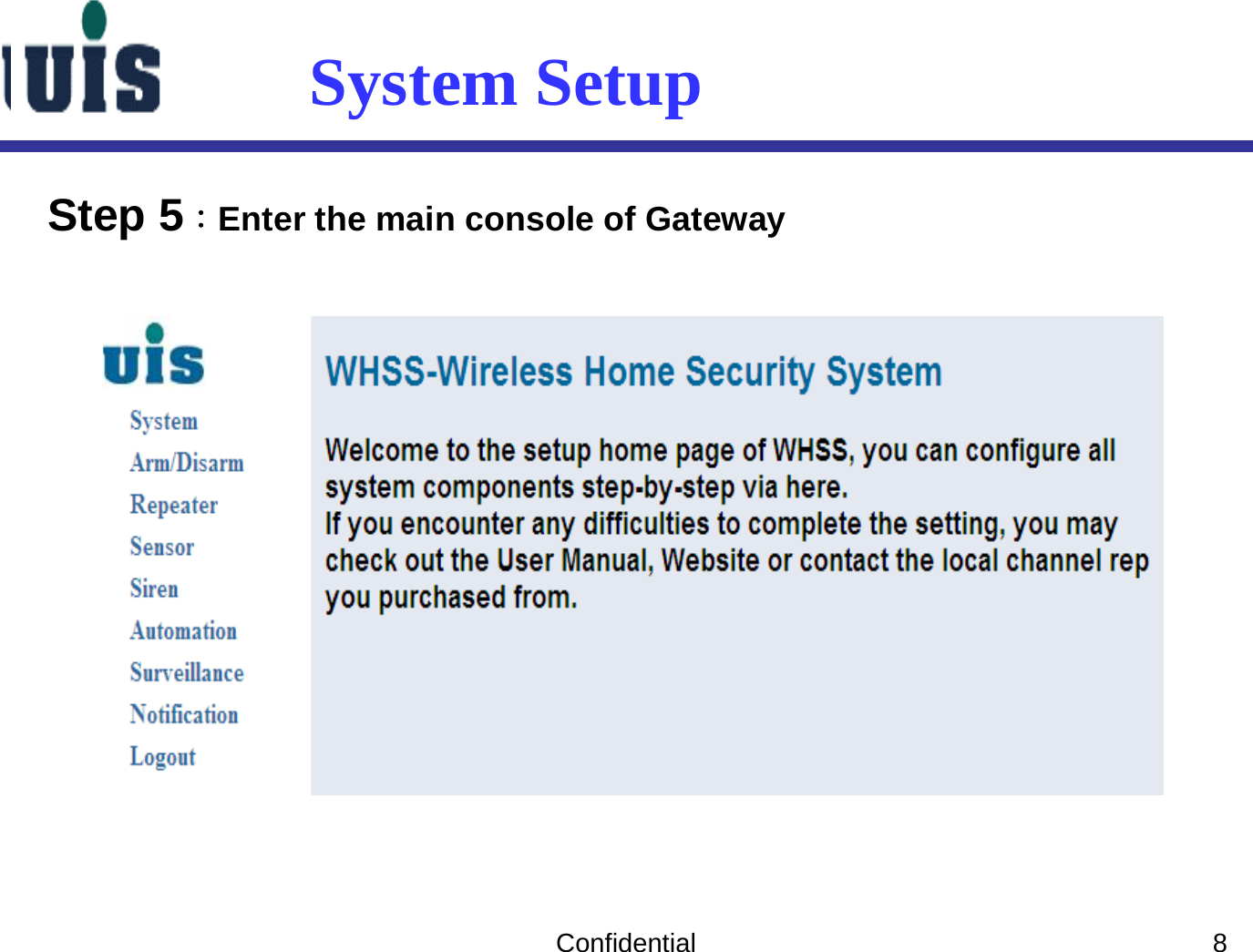 Confidential 8System SetupStep 5：Enter the main console of Gateway