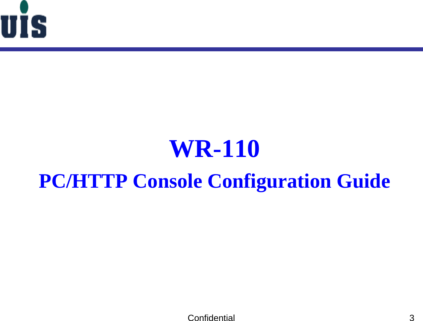 Confidential 3WR-110 PC/HTTP Console Configuration Guide