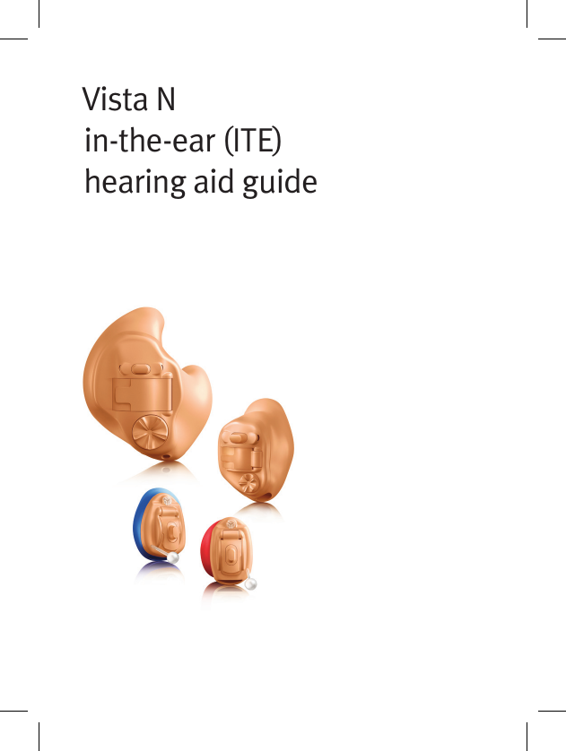 Vista Nin-the-ear (ITE) hearing aid guide