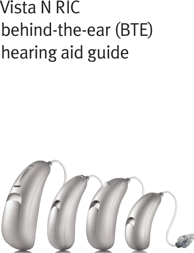 Vista N RIC  behind-the-ear (BTE) hearing aid guide