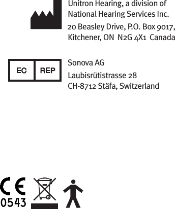 Unitron Hearing, a division of National Hearing Services Inc.20 Beasley Drive, P.O. Box 9017, Kitchener, ON  N2G 4X1  CanadaSonova AG Laubisrütistrasse 28  CH-8712 Stäfa, Switzerland