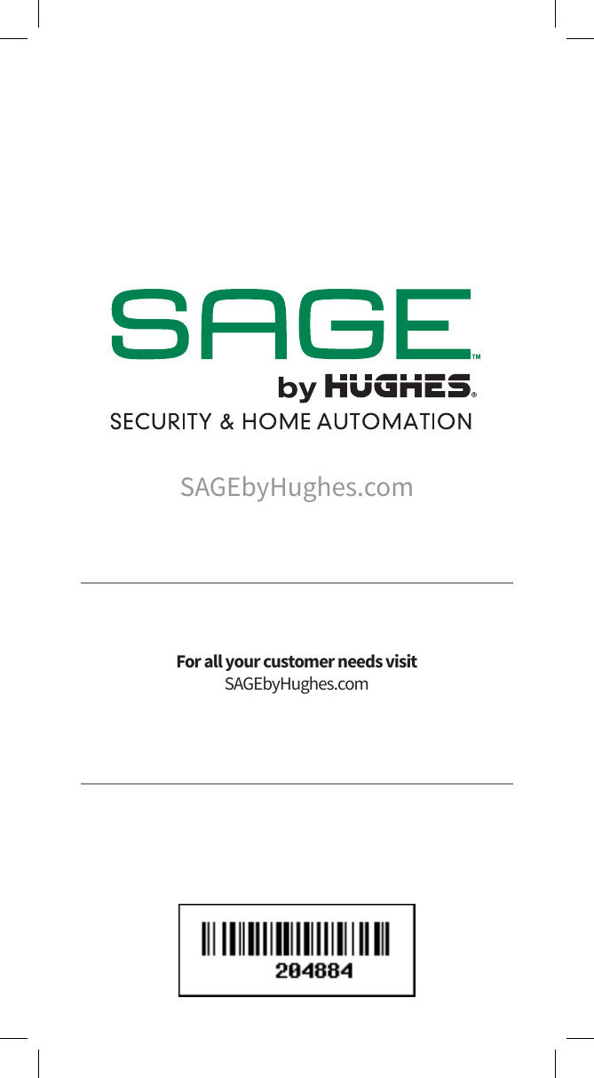 SAGEbyHughes.comFor all your customer needs visit SAGEbyHughes.com