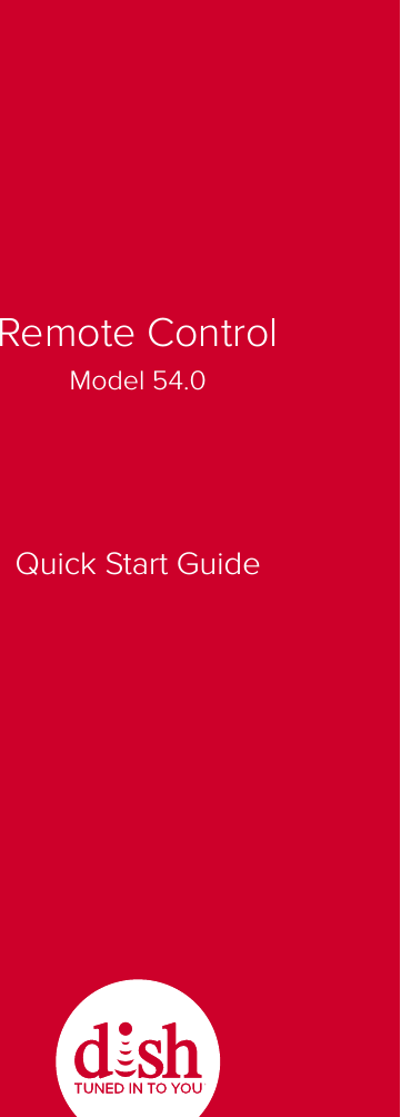 Remote ControlQuick Start GuideModel 54.0