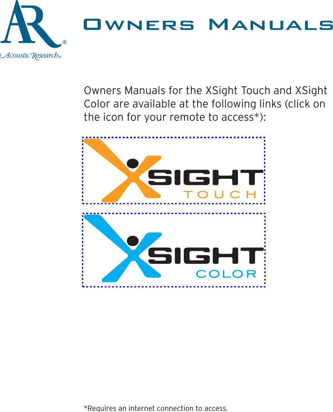 Owners ManualsOwners Manuals for the XSight Touch and XSight Color are available at the following links (click on the icon for your remote to access*):*Requires an internet connection to access.