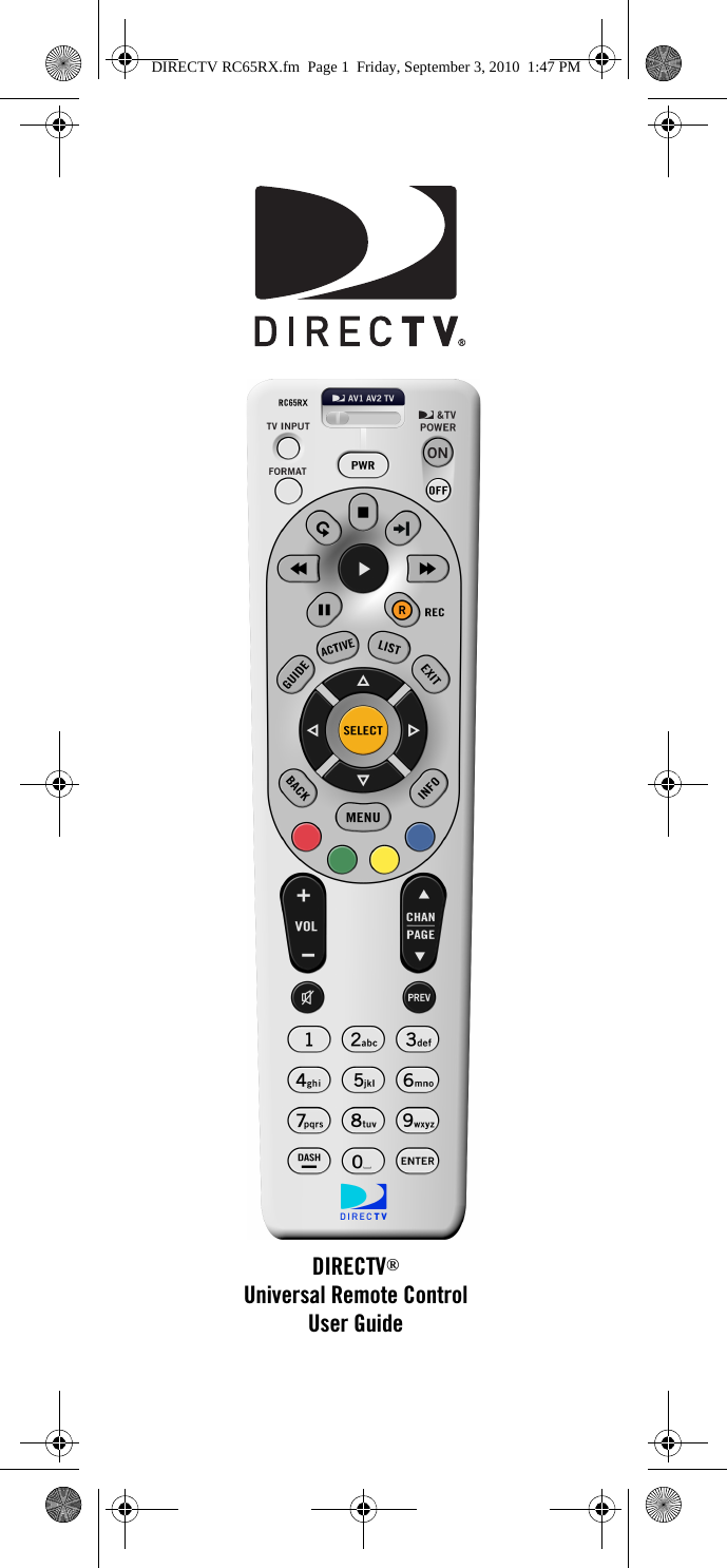      DIRECTV® Universal Remote Control User GuideDIRECTV RC65RX.fm  Page 1  Friday, September 3, 2010  1:47 PM