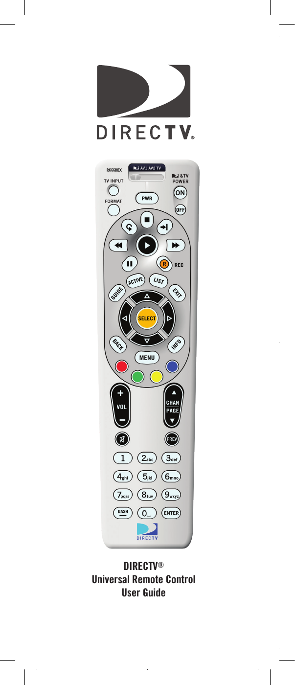 1                   DIRECTV® Universal Remote Control User GuideDIRECTV RC65RBX.fm  Page 1  Wednesday, May 5, 2010  6:25 PM