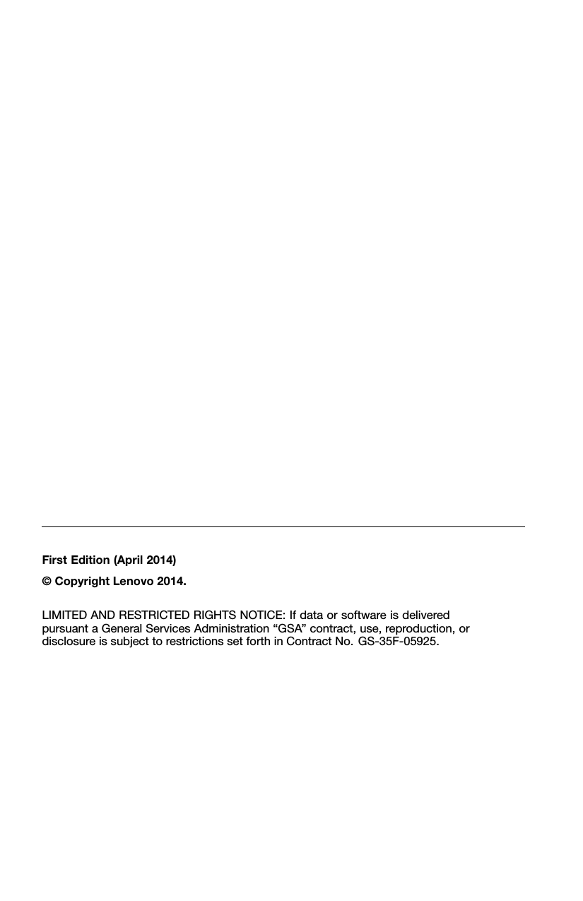 FirstEdition(April2014)©CopyrightLenovo2014.LIMITEDANDRESTRICTEDRIGHTSNOTICE:IfdataorsoftwareisdeliveredpursuantaGeneralServicesAdministration“GSA”contract,use,reproduction,ordisclosureissubjecttorestrictionssetforthinContractNo.GS-35F-05925.