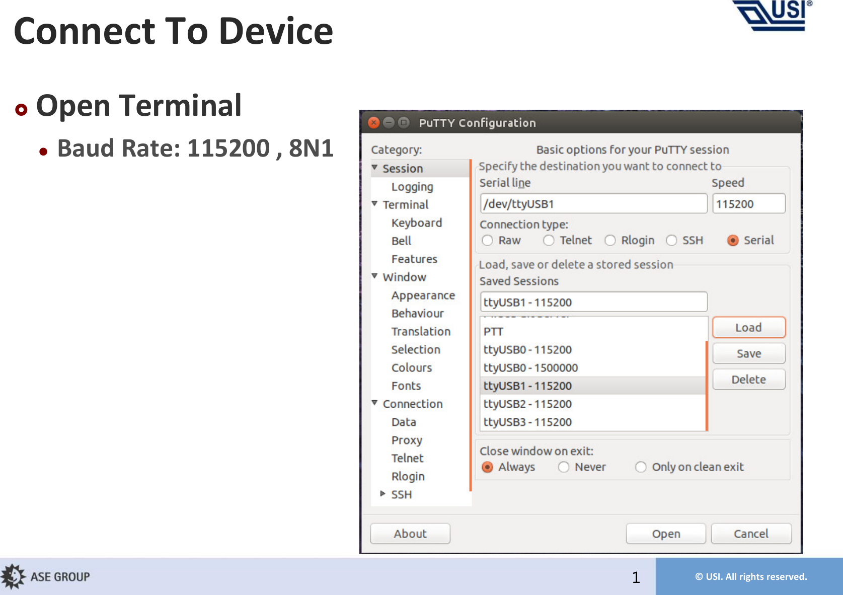 © USI. All rights reserved.11Open TerminalBaud Rate: 115200 , 8N1Connect To Device