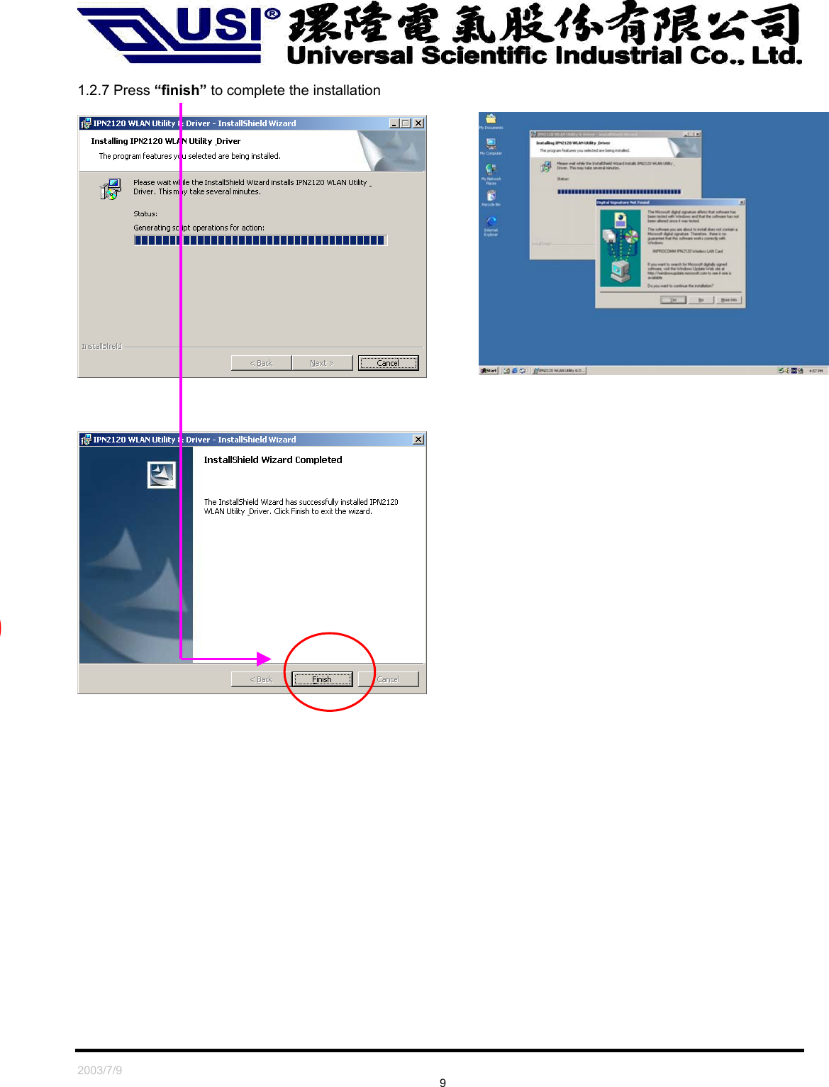   2003/7/9                                                                               9  1.2.7 Press “finish” to complete the installation                     