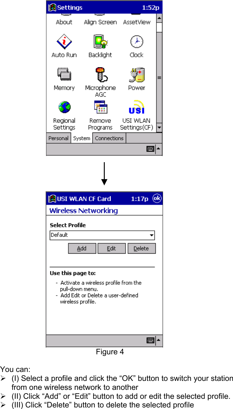 Figure 4You can:¾ (I) Select a profile and click the “OK” button to switch your stationfrom one wireless network to another¾ (II) Click “Add” or “Edit” button to add or edit the selected profile.¾ (III) Click “Delete” button to delete the selected profile