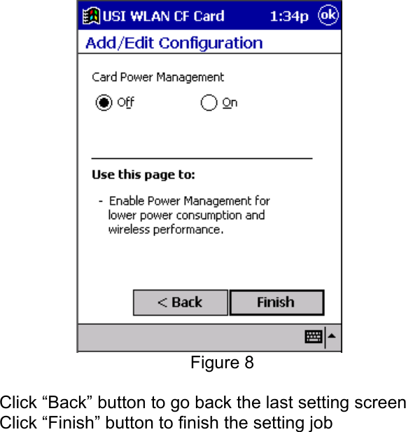 Figure 8Click “Back” button to go back the last setting screenClick “Finish” button to finish the setting job