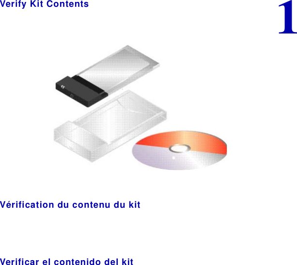 Verify Kit ContentsVérification du contenu du kit1Verificar el contenido del kit