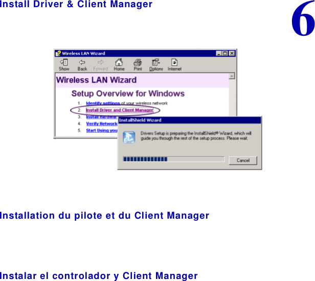 6Install Driver &amp; Client ManagerInstallation du pilote et du Client ManagerInstalar el controlador y Client Manager